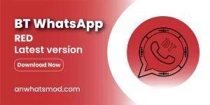 Download BT WhatsApp APK | Whats Mod
