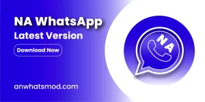 NA WhatsApp APK – Download Your Smart Mod Premium Version
