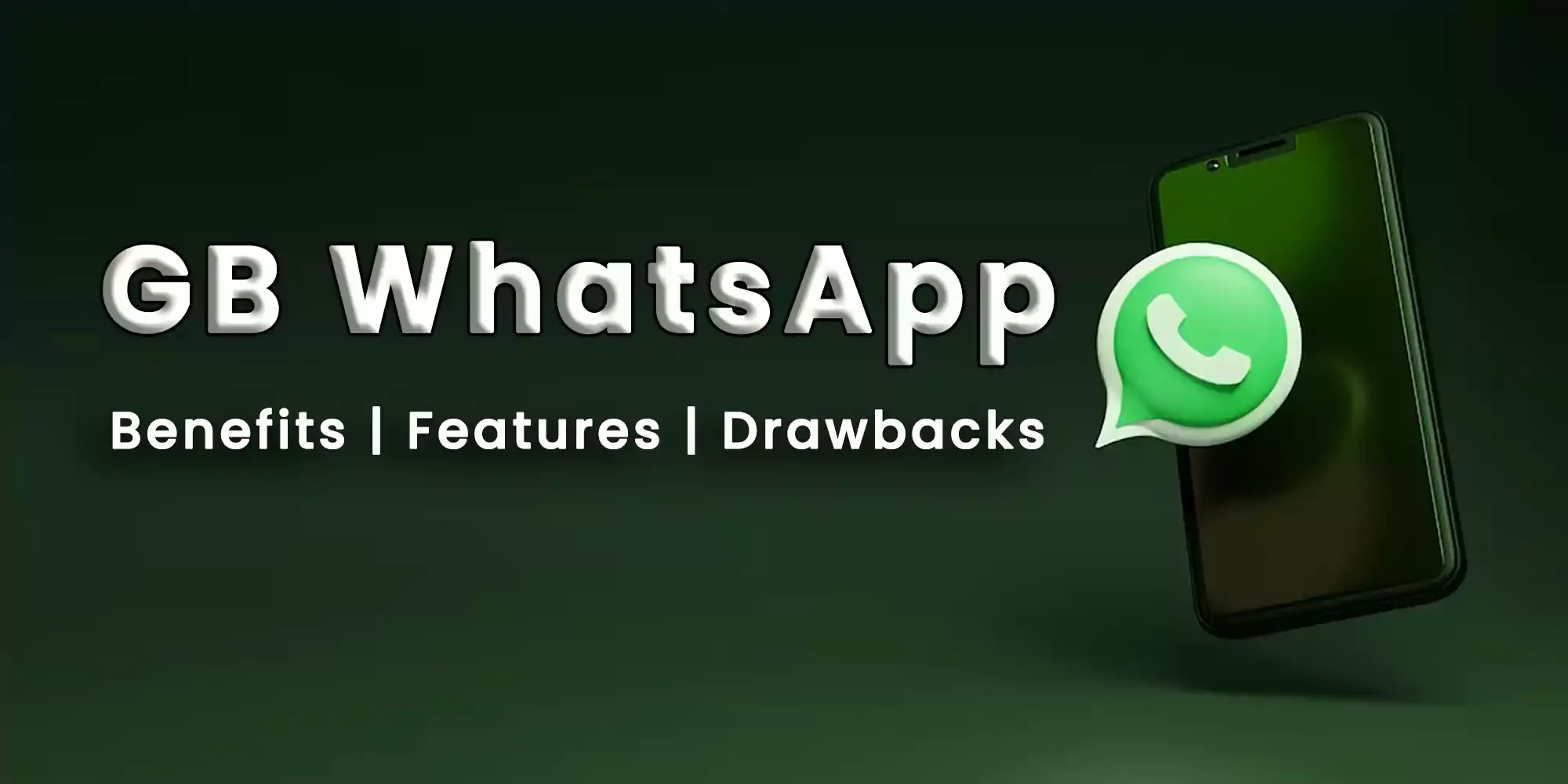 GB WhatsApp Benefits, Features, and Drawbacks