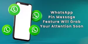 WhatsApp Pin Message Feature Will Grab Your Attention Soon
